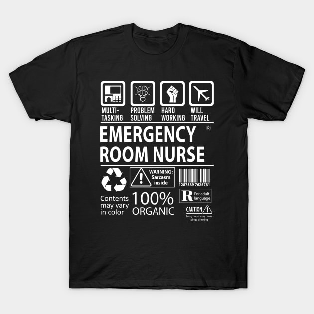 Emergency Room Nurse T Shirt - MultiTasking Certified Job Gift Item Tee T-Shirt by Aquastal